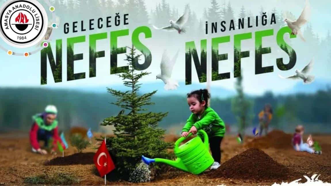 GELECEĞE NEFES İNSANLIĞA NEFES